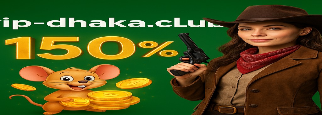 VIP Dhaka Sign In in Bangladesh – Enjoy a 150% Welcome Reward for New Members